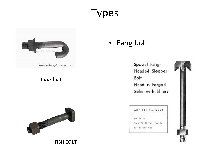 Types • Fang bolt Hook bolt FISH BOLT 