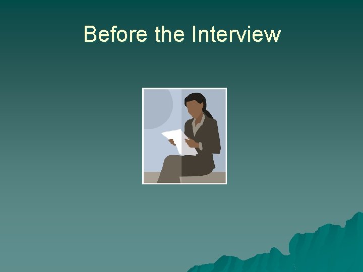 Before the Interview 