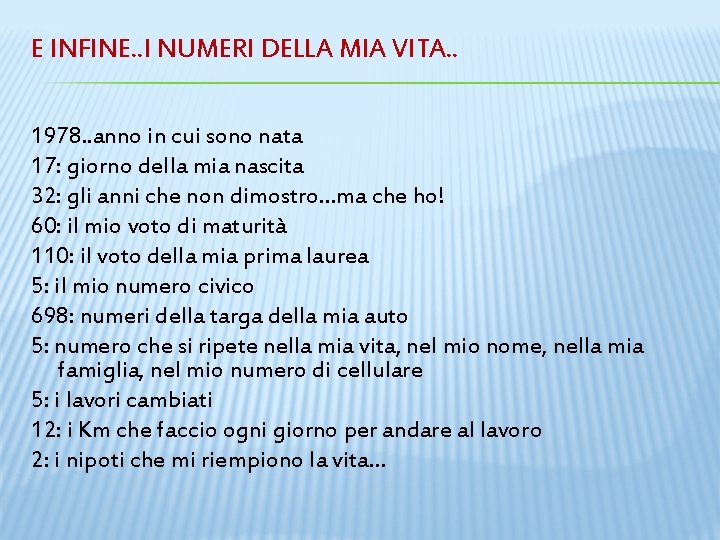 E INFINE. . I NUMERI DELLA MIA VITA. . 1978. . anno in cui