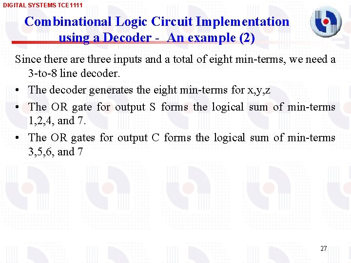 DIGITAL SYSTEMS TCE 1111 Combinational Logic Circuit Implementation using a Decoder - An example