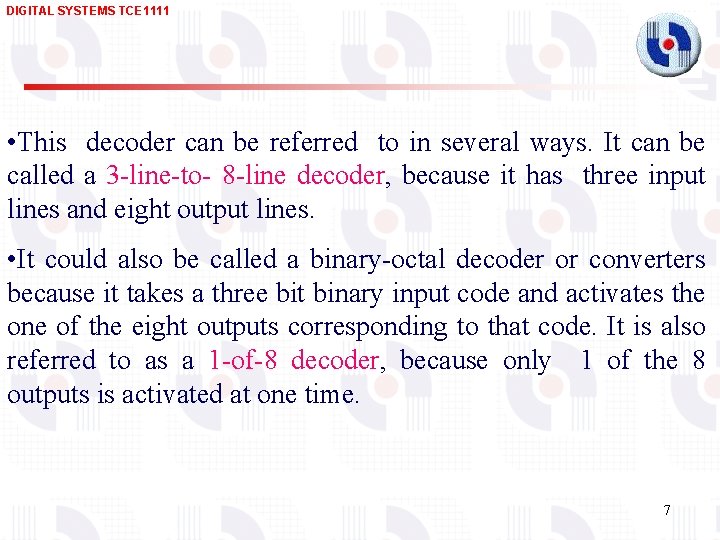 DIGITAL SYSTEMS TCE 1111 • This decoder can be referred to in several ways.