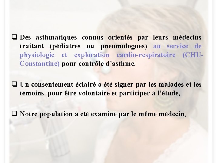 q Des asthmatiques connus orientés par leurs médecins traitant (pédiatres ou pneumologues) au service