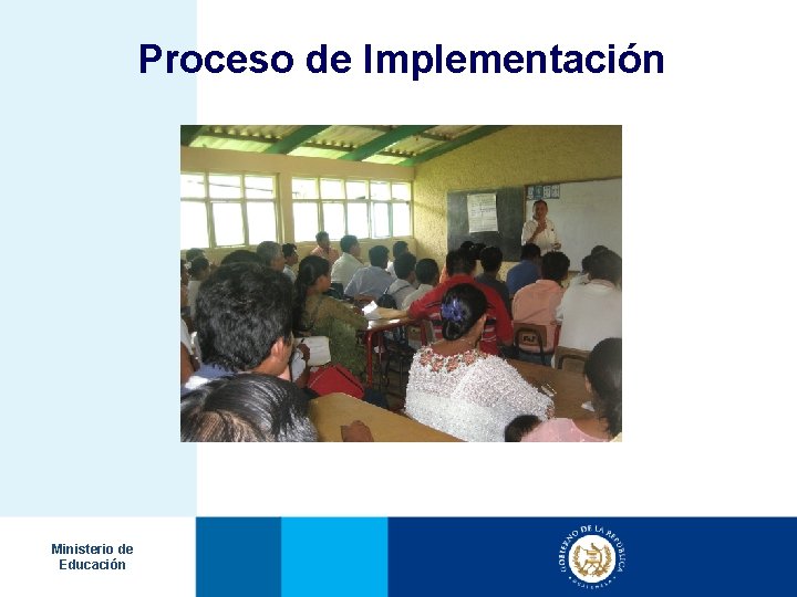 Proceso de Implementación Ministerio de Educación 