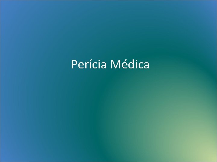 Perícia Médica 