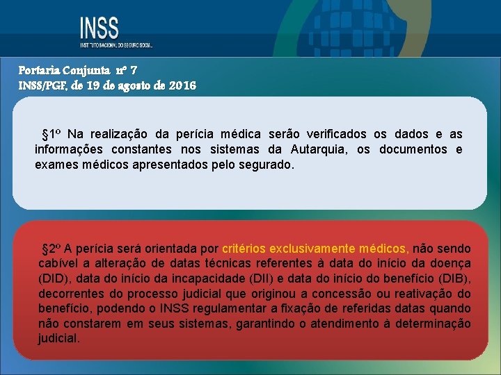 Portaria Conjunta nº 7 INSS/PGF, de 19 de agosto de 2016 § 1º Na