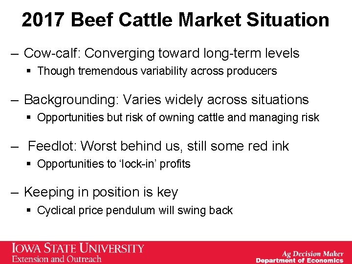 2017 Beef Cattle Market Situation – Cow-calf: Converging toward long-term levels § Though tremendous 2017 Beef Cattle Market Situation – Cow-calf: Converging toward long-term levels § Though tremendous