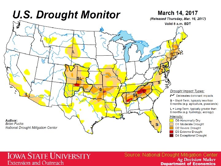 Source: National Drought Mitigation Center Source: National Drought Mitigation Center