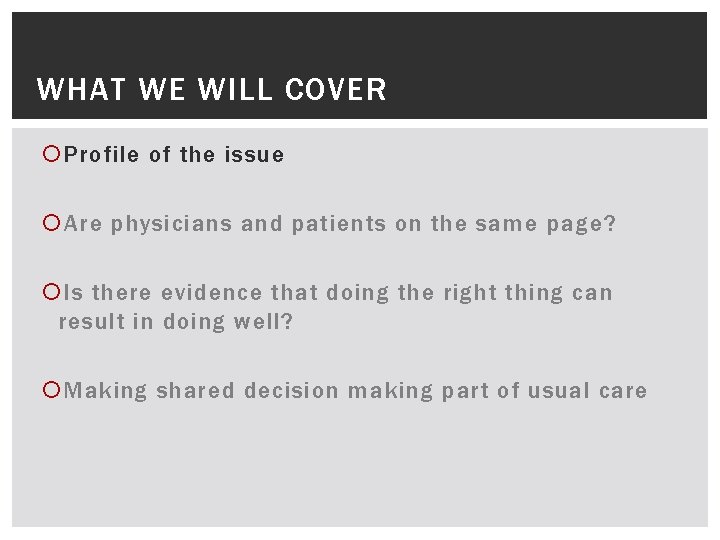 WHAT WE WILL COVER Profile of the issue Are physicians and patients on the WHAT WE WILL COVER Profile of the issue Are physicians and patients on the