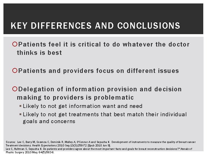 KEY DIFFERENCES AND CONCLUSIONS Patients feel it is critical to do whatever the doctor