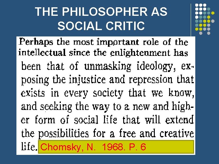 THE PHILOSOPHER AS SOCIAL CRITIC Chomsky, N. 1968. P. 6 