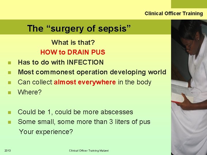 Clinical Officer Training The “surgery of sepsis” n n n 2013 What is that?