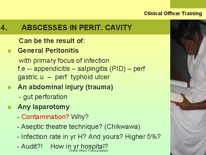 Clinical Officer Training 4. ABSCESSES IN PERIT. CAVITY n n n Can be the