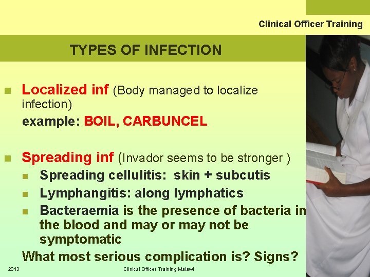 Clinical Officer Training TYPES OF INFECTION n Localized inf (Body managed to localize infection)