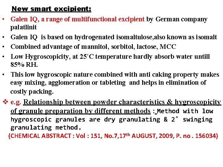  • • • New smart excipient: Galen IQ, a range of multifunctional excipient