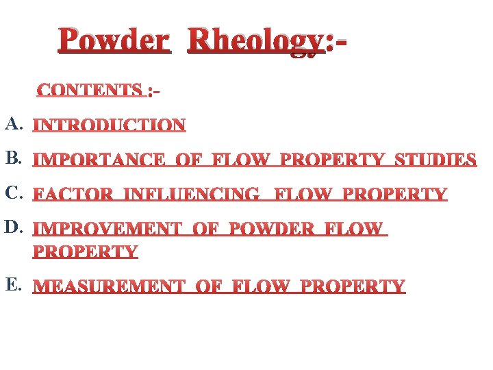  Powder Rheology: A. B. C. D. E. 