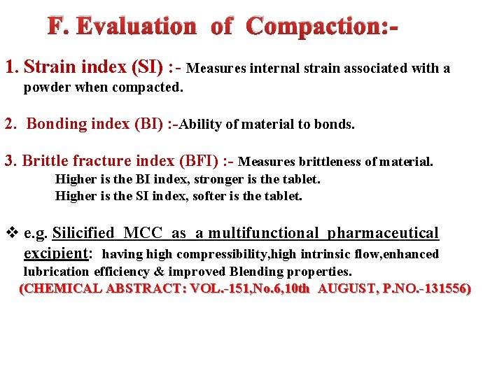 F. Evaluation of Compaction: - 1. Strain index (SI) : - Measures internal strain