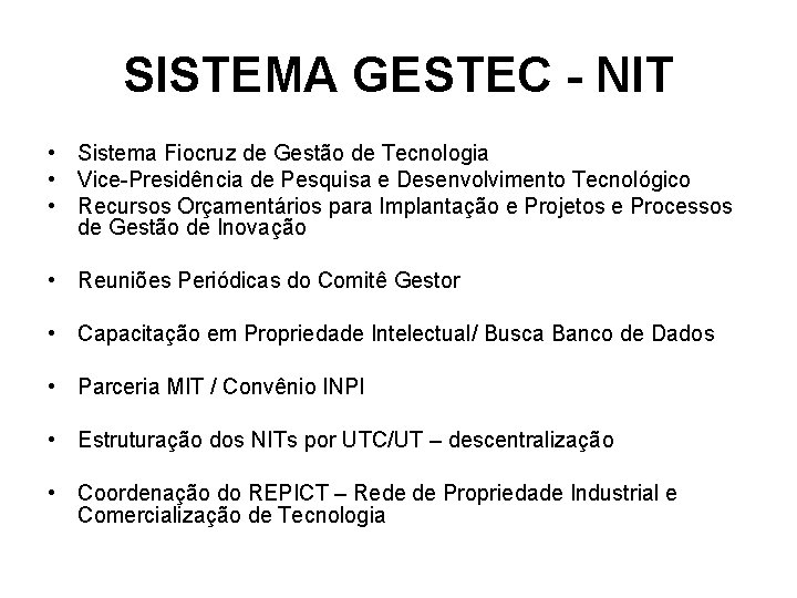 SISTEMA GESTEC - NIT • Sistema Fiocruz de Gestão de Tecnologia • Vice-Presidência de