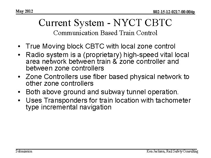 May 2012 802 -15 -12 -0217 -00 -004 p Current System - NYCT CBTC May 2012 802 -15 -12 -0217 -00 -004 p Current System - NYCT CBTC