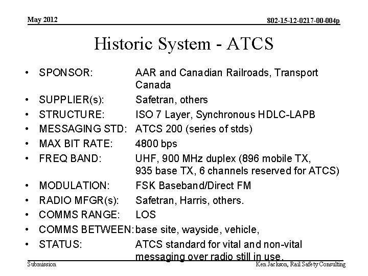 May 2012 802 -15 -12 -0217 -00 -004 p Historic System - ATCS • May 2012 802 -15 -12 -0217 -00 -004 p Historic System - ATCS •