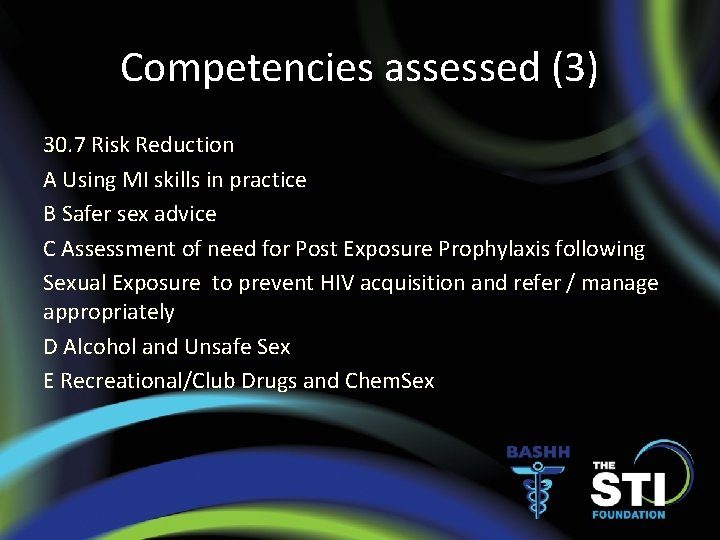 Competencies assessed (3) 30. 7 Risk Reduction A Using MI skills in practice B