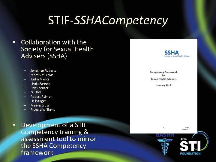 STIF-SSHACompetency • Collaboration with the Society for Sexual Health Advisers (SSHA) – – –