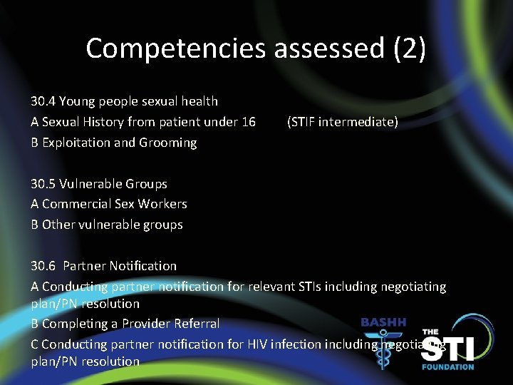 Competencies assessed (2) 30. 4 Young people sexual health A Sexual History from patient