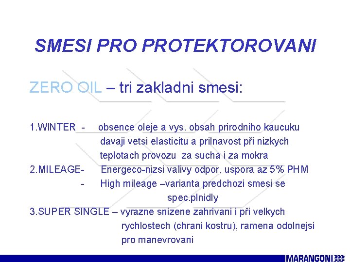 SMESI PROTEKTOROVANI ZERO OIL – tri zakladni smesi: 1. WINTER - obsence oleje a