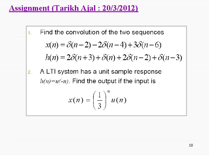 Assignment (Tarikh Ajal : 20/3/2012) 18 