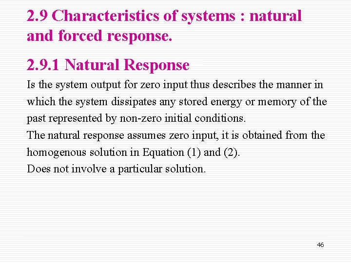 2. 9 Characteristics of systems : natural and forced response. 2. 9. 1 Natural