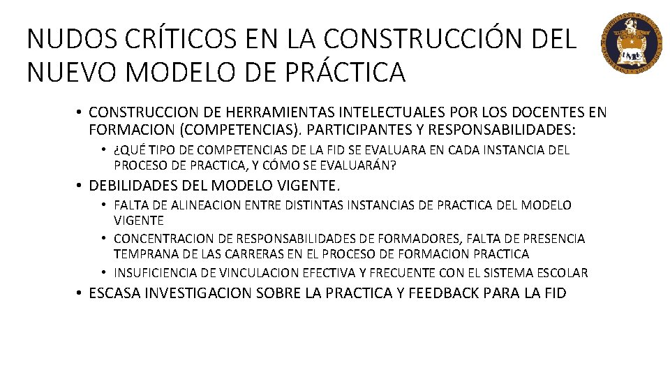 NUDOS CRÍTICOS EN LA CONSTRUCCIÓN DEL NUEVO MODELO DE PRÁCTICA • CONSTRUCCION DE HERRAMIENTAS NUDOS CRÍTICOS EN LA CONSTRUCCIÓN DEL NUEVO MODELO DE PRÁCTICA • CONSTRUCCION DE HERRAMIENTAS