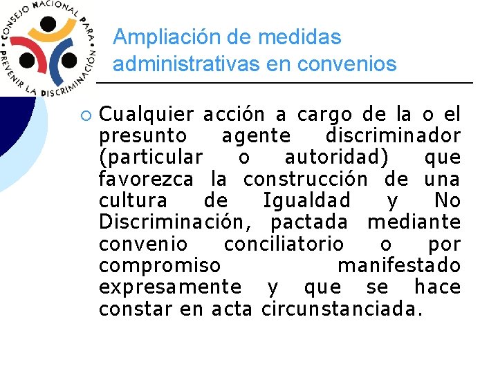 Ampliación de medidas administrativas en convenios ¡ Cualquier acción a cargo de la o