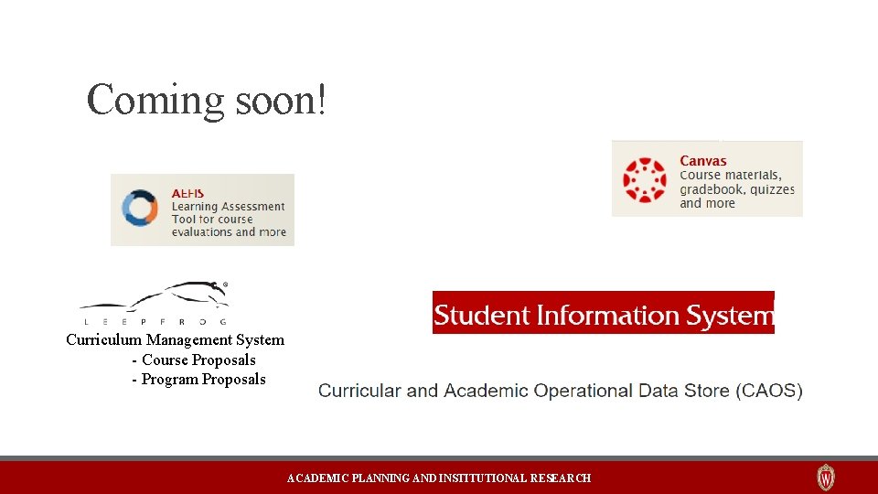 Coming soon! Curriculum Management System - Course Proposals - Program Proposals ACADEMIC PLANNING AND