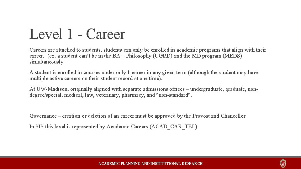 Level 1 - Careers are attached to students, students can only be enrolled in