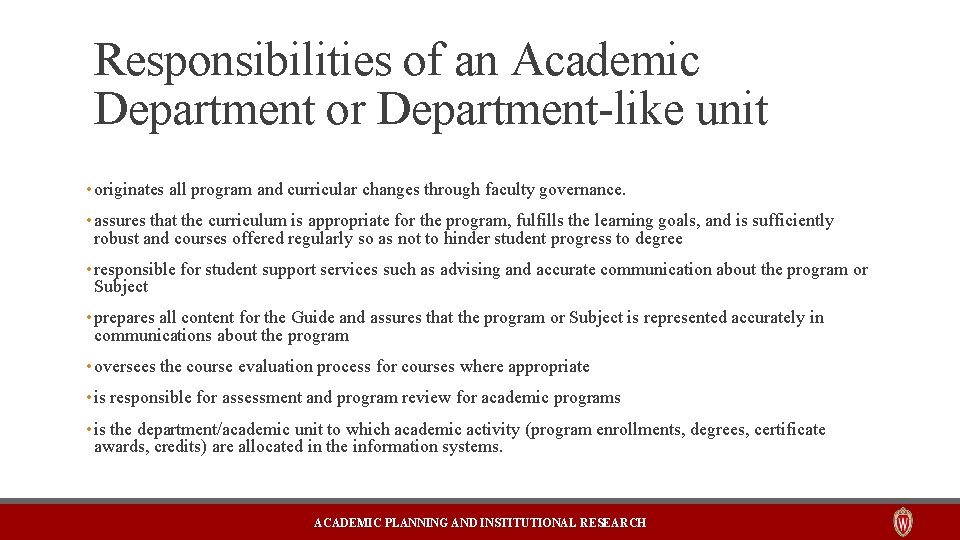 Responsibilities of an Academic Department or Department-like unit • originates all program and curricular