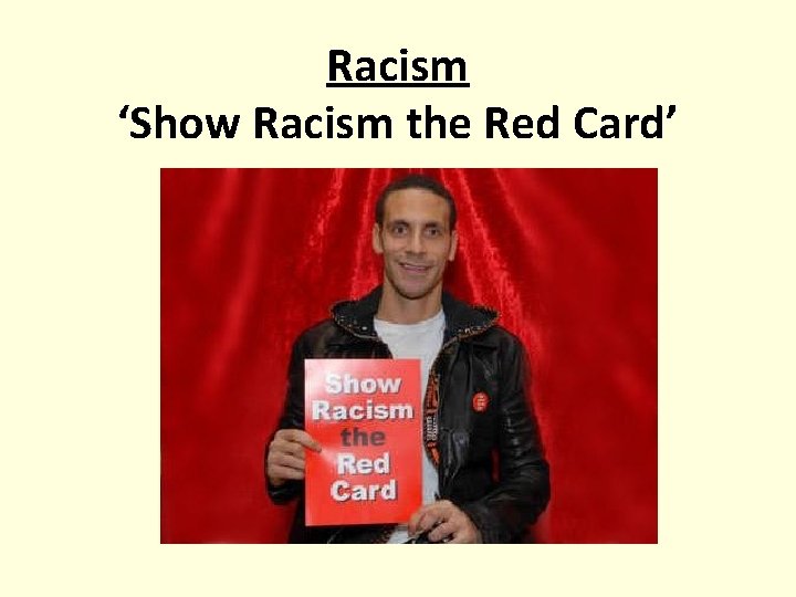 Racism ‘Show Racism the Red Card’ 