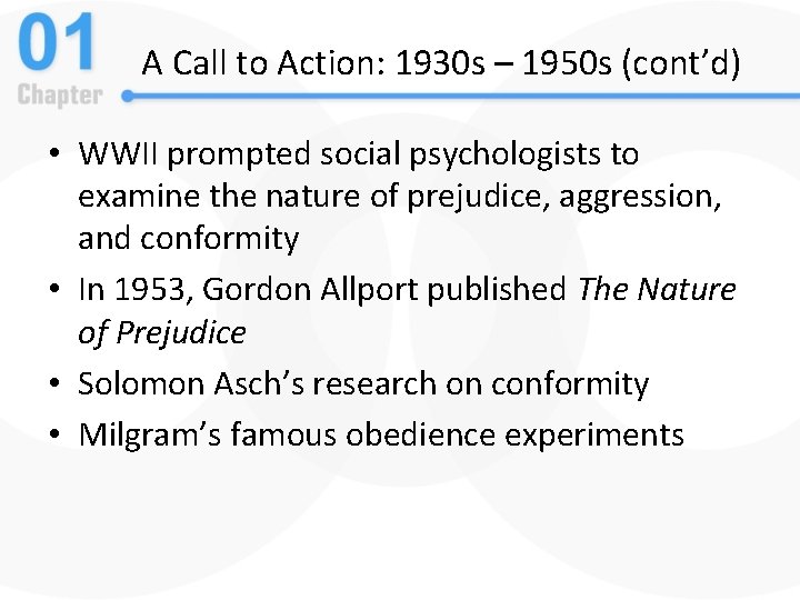 A Call to Action: 1930 s – 1950 s (cont’d) • WWII prompted social