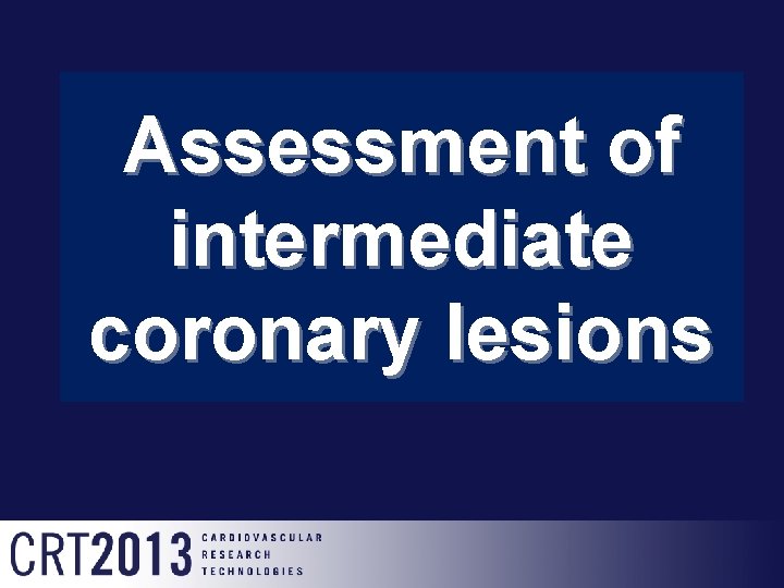 Assessment of intermediate coronary lesions 