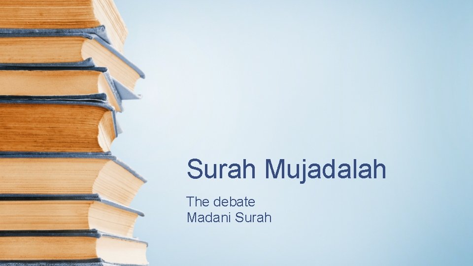 Surah Mujadalah The debate Madani Surah 