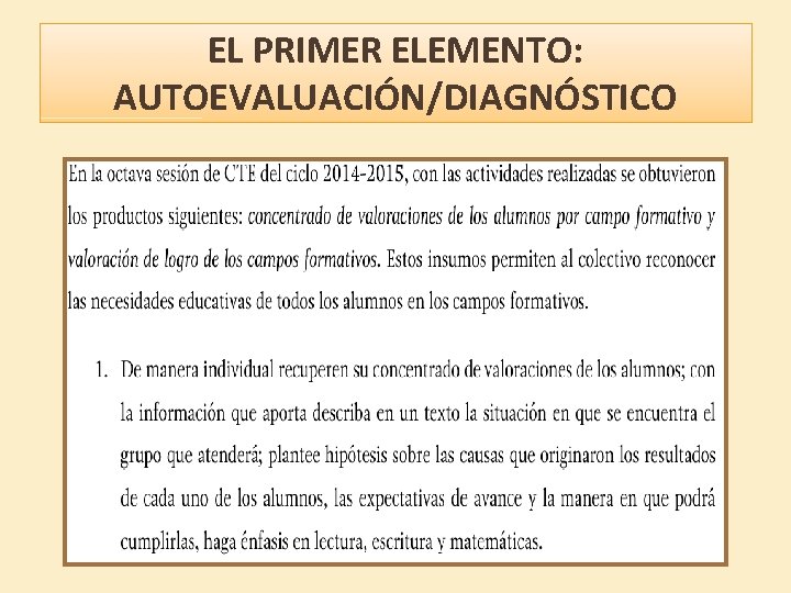 EL PRIMER ELEMENTO: AUTOEVALUACIÓN/DIAGNÓSTICO 