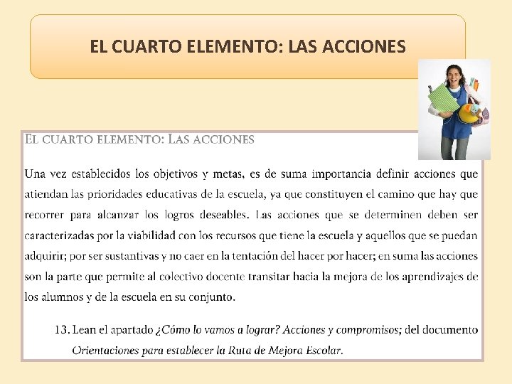 EL CUARTO ELEMENTO: LAS ACCIONES 