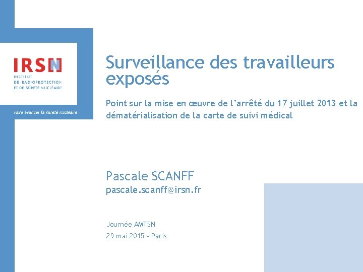 Surveillance des travailleurs exposés Point sur la mise en œuvre de l’arrêté du 17