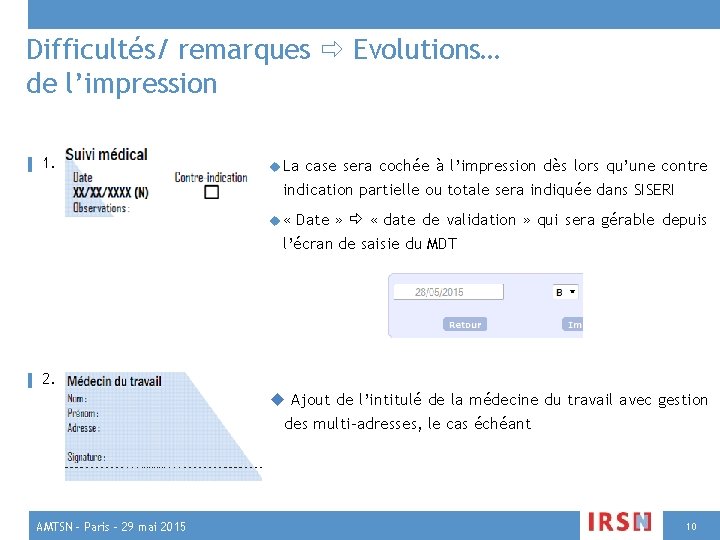 Difficultés/ remarques Evolutions… de l’impression ▌ 1. La case sera cochée à l’impression dès