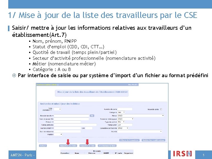 1/ Mise à jour de la liste des travailleurs par le CSE ▌ Saisir/