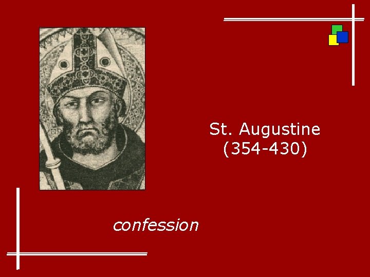 St. Augustine (354 -430) confession 
