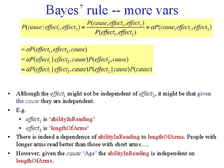 Bayes’ rule -- more vars • Although the effect 1 might not be independent
