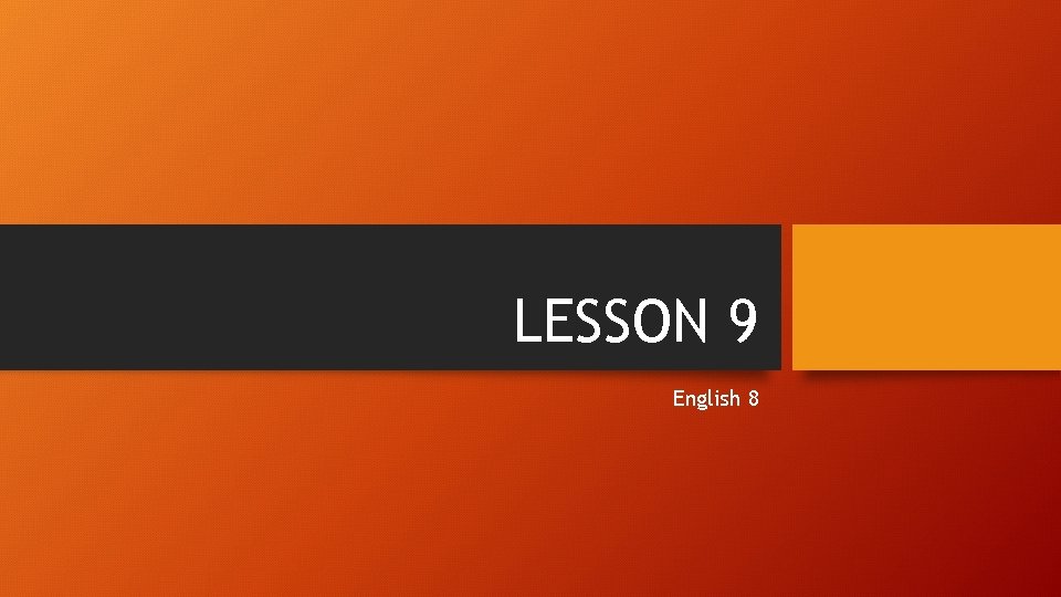 LESSON 9 English 8 