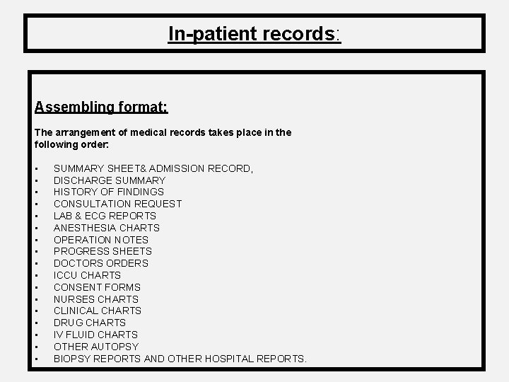 In-patient records: Assembling format: The arrangement of medical records takes place in the following