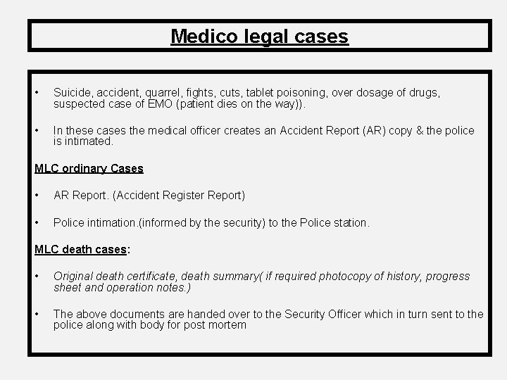 Medico legal cases • Suicide, accident, quarrel, fights, cuts, tablet poisoning, over dosage of