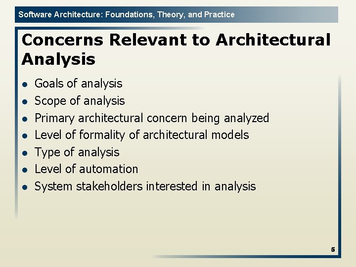 Analysis of Software Architectures Software Architecture Lecture 13