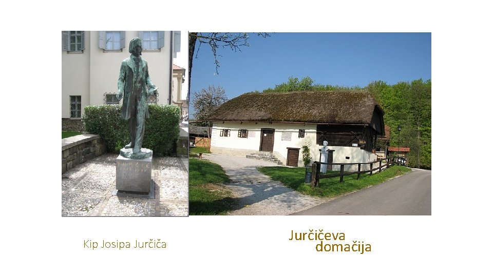 Kip Josipa Jurčičeva domačija 